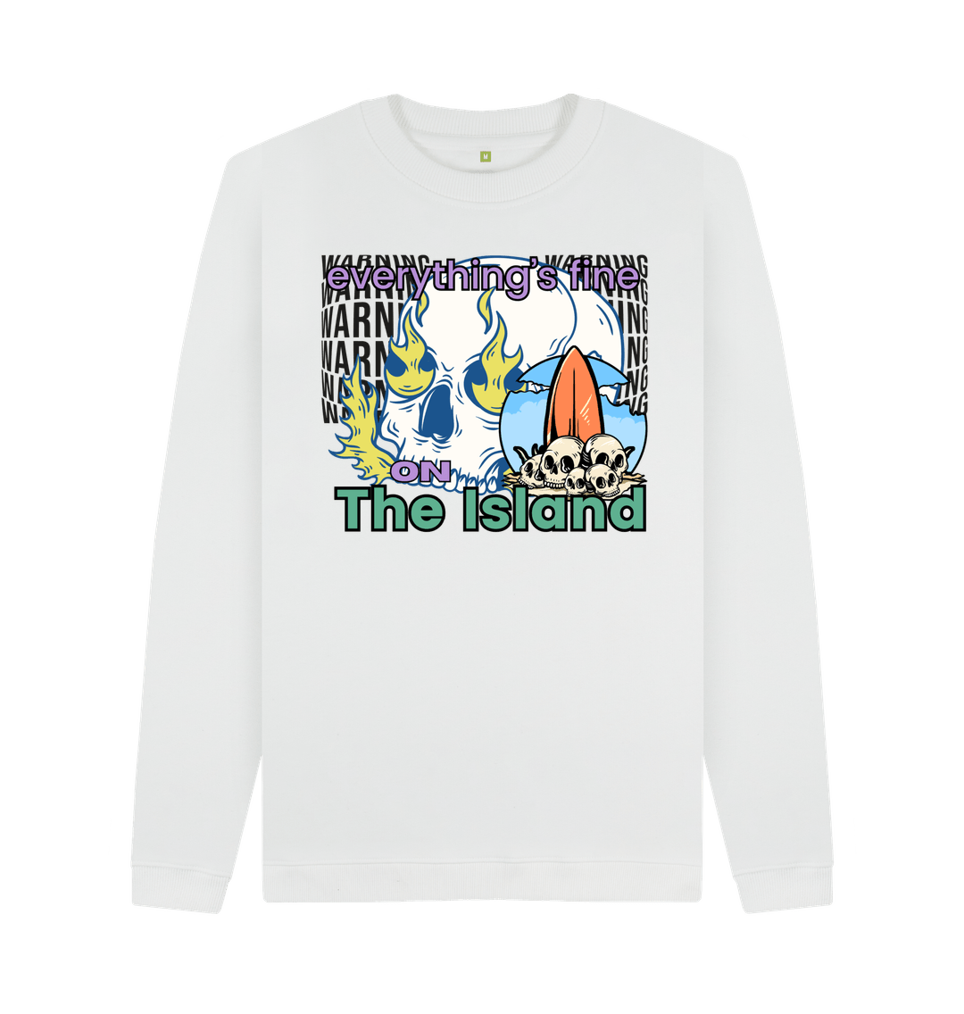 White Everything's fine - Unisex Sweatshirt - 100% Organic Cotton