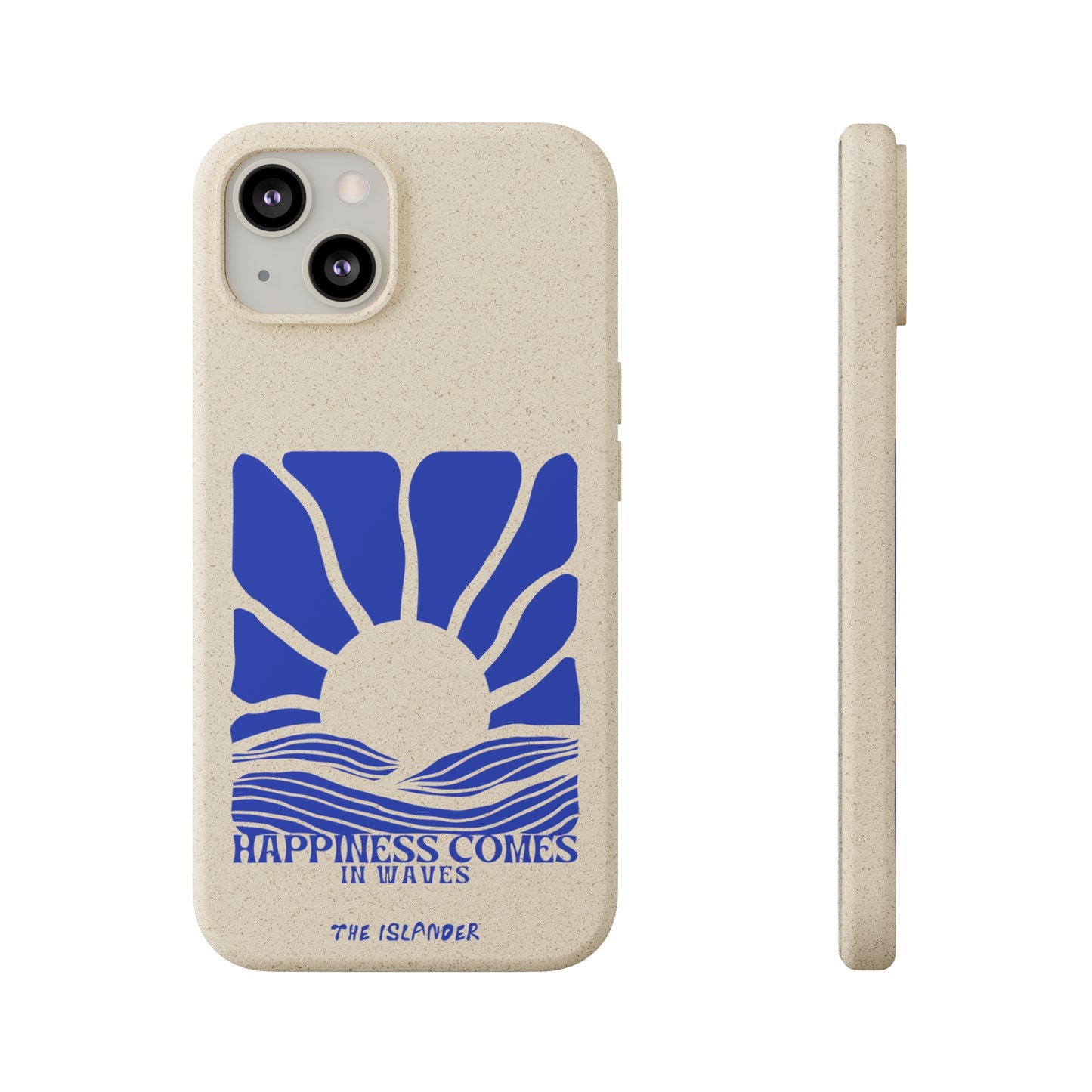 Happiness Comes In Waves - Biodegradable Phone Case - Made from Natural Materials