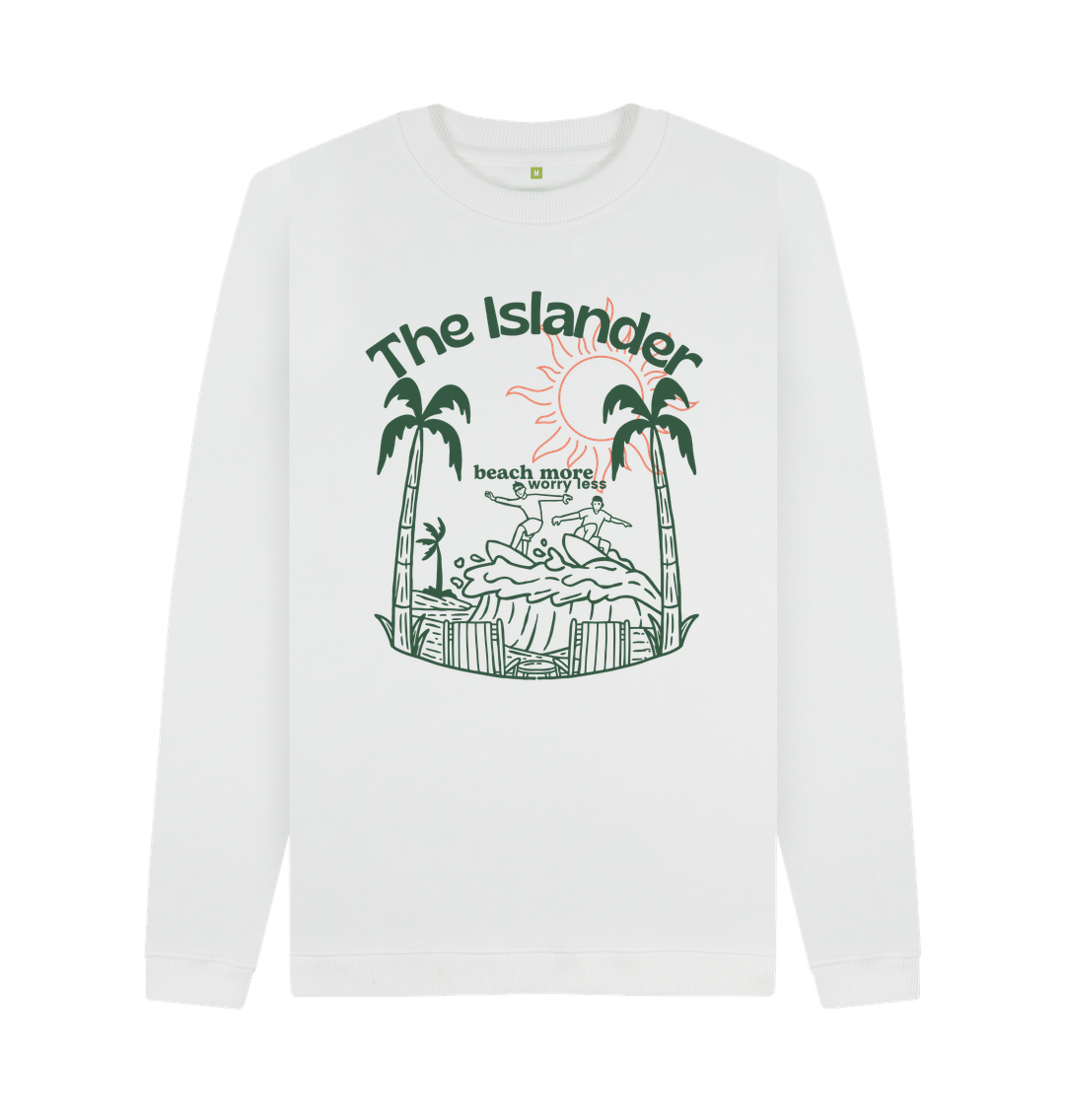 White The Islander- Beach More Worry Less - Unisex Sweatshirt -100% Organic Cotton