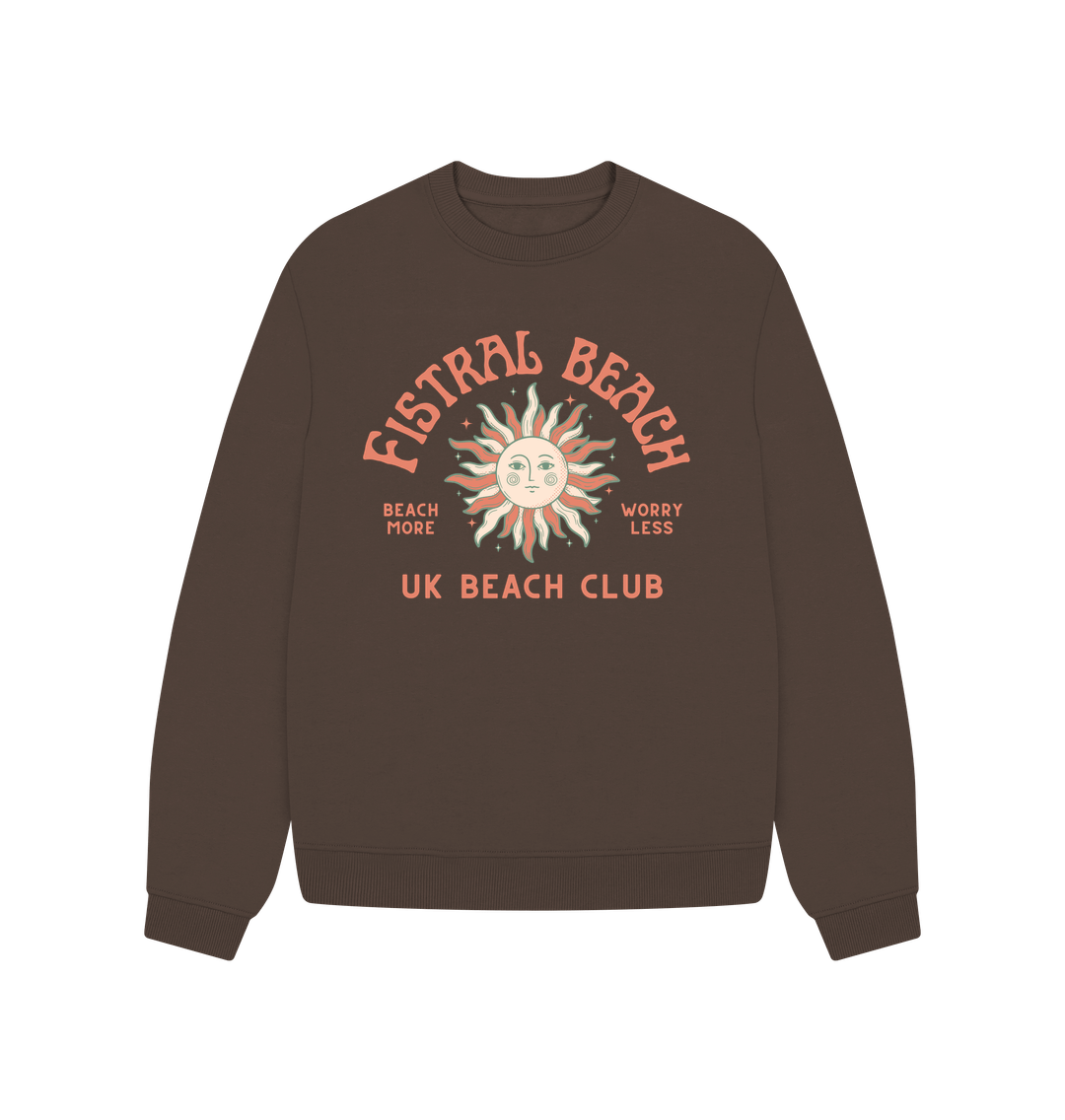 Chocolate Fistral Beach - UK Beach club  - Women's Oversized Style Sweatshirt - Beach More\/Worry Less