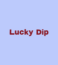 LUCKY DIP <3