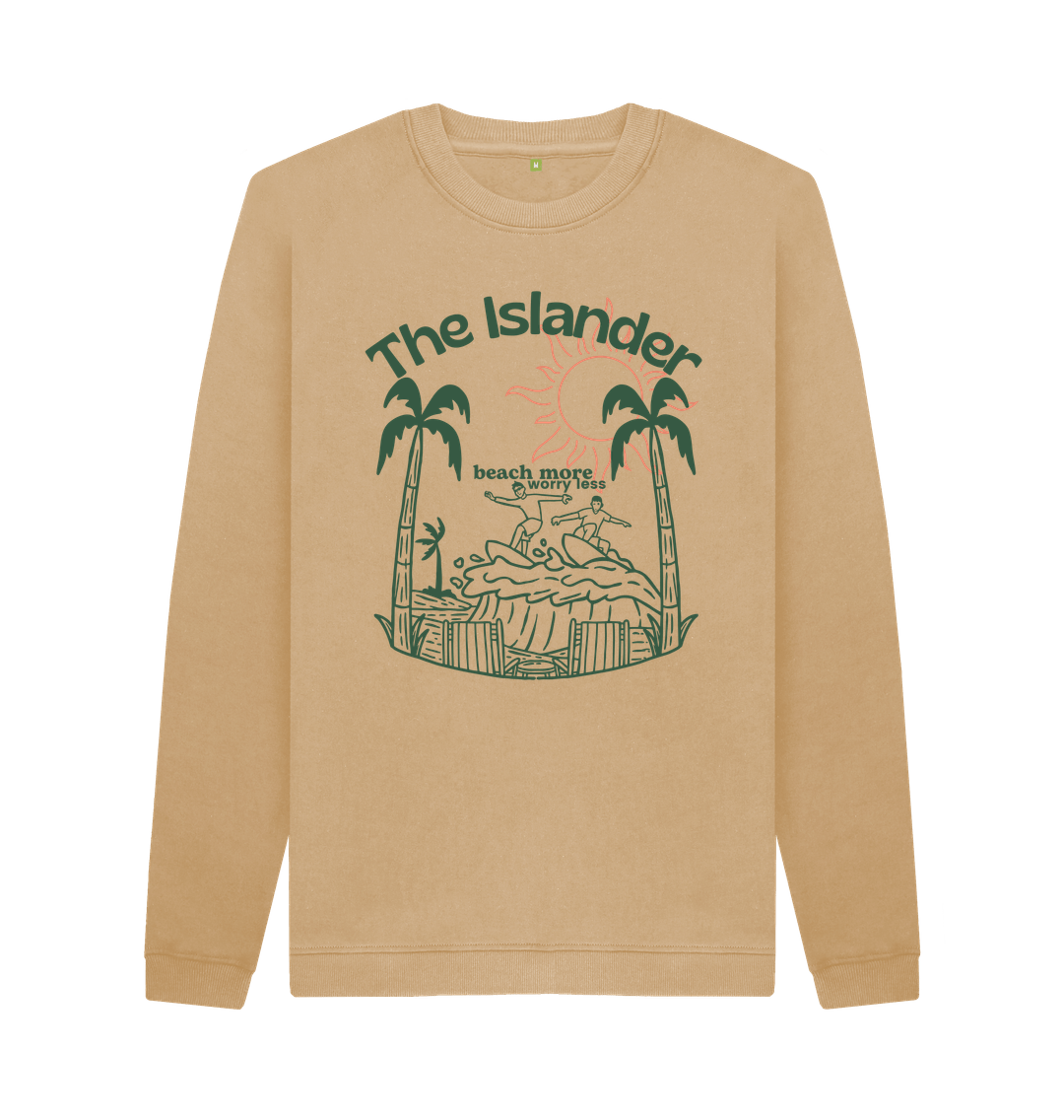 Sand The Islander- Beach More Worry Less - Unisex Sweatshirt -100% Organic Cotton