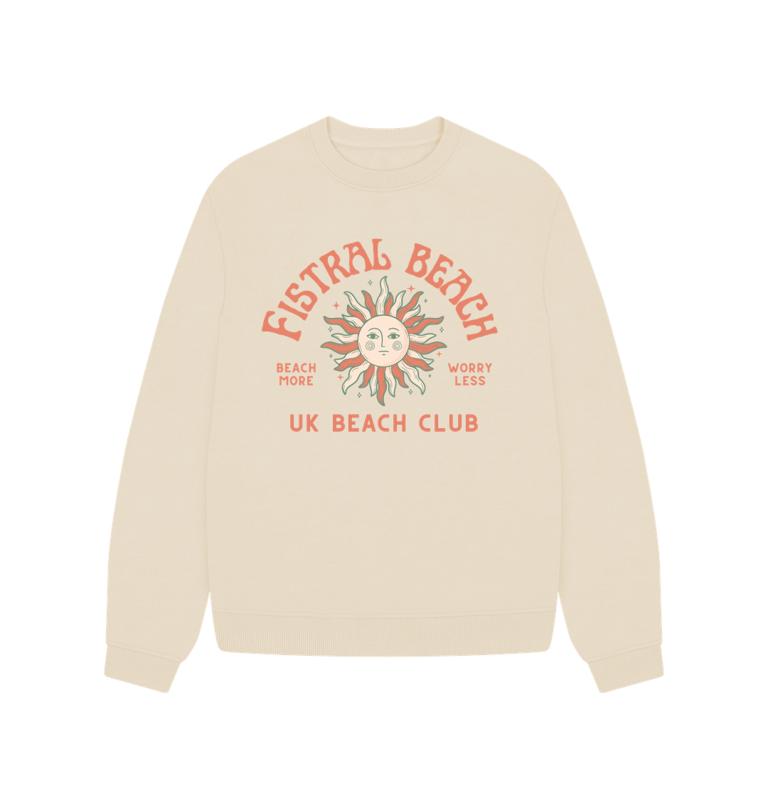 Oat Fistral Beach - UK Beach club  - Women's Oversized Style Sweatshirt - Beach More\/Worry Less